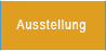 Ausstellung